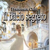 Il bacio segreto pubblicato sul blog La Mia Biblioteca Romantica