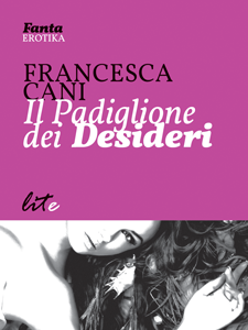 Il padiglione dei desideri - Edizioni Lite Editions