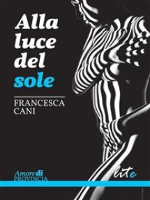 Alla luce del sole - Edizioni Lite Editions